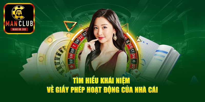 Giới thiệu tổng quát về giấy phép hoạt động Manclub